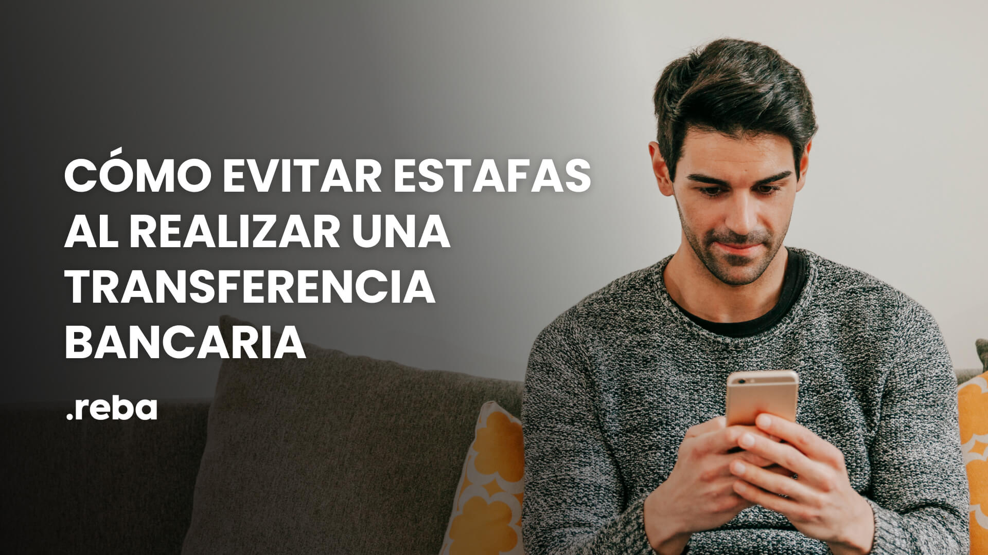 ¿Cómo evitar estafas al realizar una transferencia bancaria?