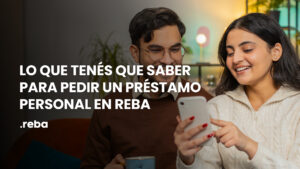 lo que tenes que saber para pedir un prestamo personal en reba
